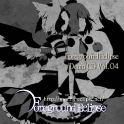 Foreground Eclipse : Demo CD Vol. 04